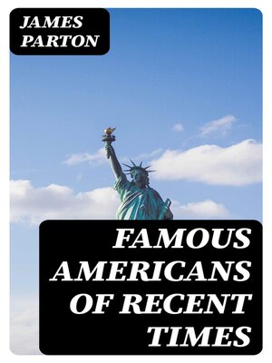 cover image of Famous Americans of Recent Times